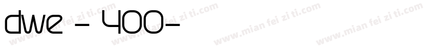 dwe - 400字体转换